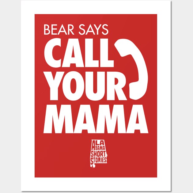 Call Your Mama Wall Art by Wright Art